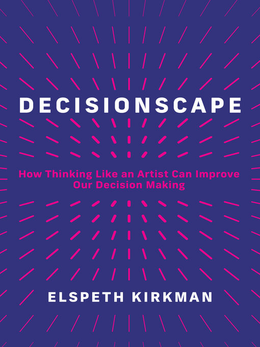 Title details for Decisionscape by Elspeth Kirkman - Available